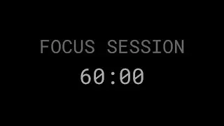 Focus Session &ndash; 60 Minutes (Minimal, No Distractions)