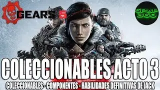 Gears 5 | Acto 3: Guía de TODOS los Coleccionables, Componentes y Habilidades definitivas de Jack