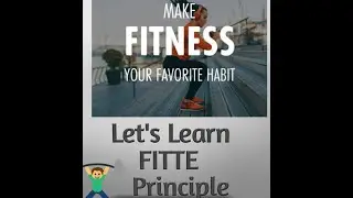 The FITTE Principle for training programs| what is F.I.T.T.E formula meaning?|
