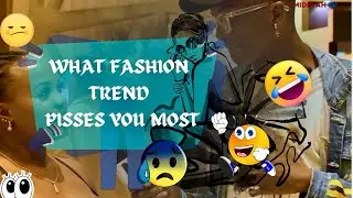FUNNY VIDEOS🤣🤣 || WHAT FASHION TREND PISSES YOU MOST🤣 | CRAZY ANSWERS ONLY🤣