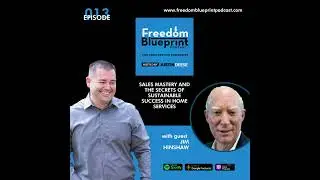 13 | Sales Mastery and the Secrets of Sustainable Success in Home Services - Jim Hinshaw