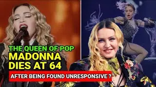 Madonna Dies At 64 After Being Found Unresponsive - Fake or Fak - Check!!!