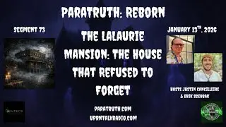 ParaTruth: Reborn  -  LaLaurie Mansion: The House That Refused to Forget