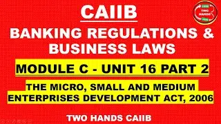 MODULE C UNIT 16 PART 2 I BANKING REGULATIONS AND BUSINESS LAWS CAIIB I TWO HANDS CAIIB I CAIIB BRBL