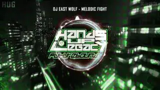 DJ East Wolf - Melodic Fight