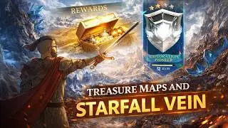 GOOD REWARDS (Finally!) - Starfall Vein TOP 1 & Treasure Maps