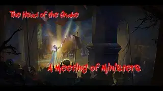 LS3 EP4: The Head of the Snake - A Meeting of Ministers