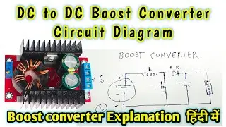 Boost Converter Circuit Diagram Explained | Step Up & Buck-Boost Converter | हिंदी में |
