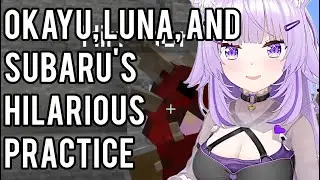 [hololive] Okayu Can't Stop Throwing Funny Lines During Practice With Luna [ Okayu / Subaru / Luna ]