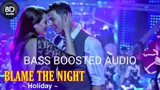 Blame The Night (Bass Boosted Audio) | Holiday