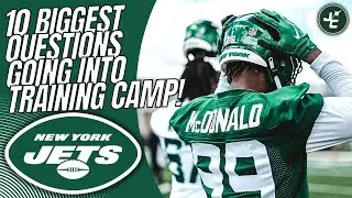 TOP 10 QUESTIONS For The New York Jets Going Into Training Camp | 2023