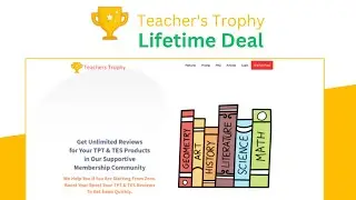 TeachersTrophy Lifetime Deal - Honest Reviews Quickly for Your TPT & TES Products