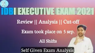 IDBI EXECUTIVE EXAM 2021 (ALL SHIFTS) ANALYSIS || REVIEW || CUT-OFF ||