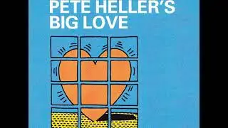 Pete Heller - Big Love (Eat Me Edit)