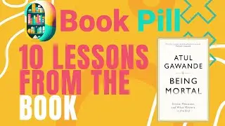 BookPill: Atul Gawande - Being Mortal