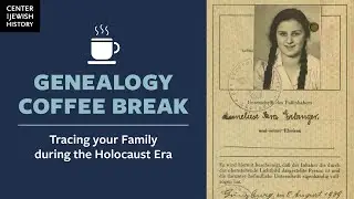 Tracing Your Family During the Holocaust Era