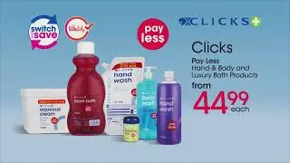 You Pay Less at Clicks with great savings!