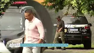 Delegado &eacute; preso em opera&ccedil;&atilde;o contra extors&atilde;o, corrup&ccedil;&atilde;o e crime organizado