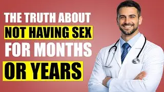 What Happens When You Don&rsquo;t Have Sex for a Long Time, Doctors Explain