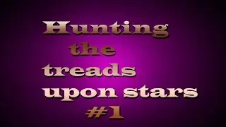 Hunt for Treads Upon Stars #1