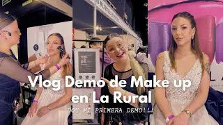Vlog: Mi primera Demo de Make up en La Rural