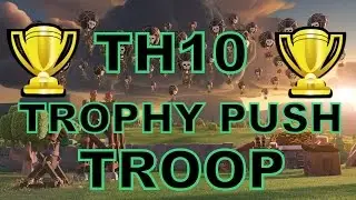 TH 10 TOP 3 AIR TROOP FOR TROPHY PUSHING | NO HEROES | 2017