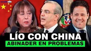 🚨 &iexcl;Funcionario Complica A Abinader Con China! Mira Lo Que Acaba De Pasar