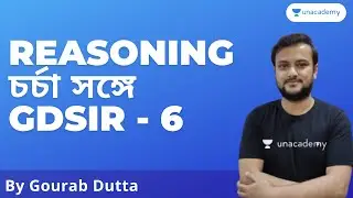 REASONING চর্চা সঙ্গে GDSIR | WBCS/WBP | Part 6 | Gourab Dutta | Unacademy WBPSC