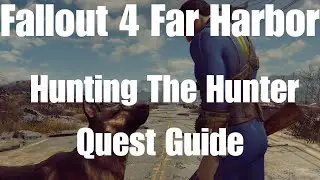 Fallout 4 Far Harbor Hunting The Hunter Quest Guide