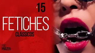 FETICHES (Cl&aacute;ssicos) - PODPRAZER #15