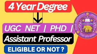 UGC NET EXAM AFTER DU 4 YEAR DEGREE | CAN I BECOME ASSISTANT PROFESSOR AFTER 4 YEAR DEGREE