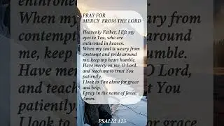 Can You Wait for God&rsquo;s Mercy When You Feel Looked Down On? | Psalm 123 Prayer