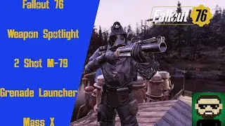 Fallout 76: Weapon Spotlight - Two-Shot M-79 Grenade Launcher