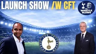 LAUNCH SHOW | With Change For Tottenham