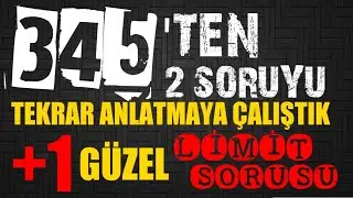 345 ten 2 Tekrar Çözüm +1 Güzel LİMİT Sorusu