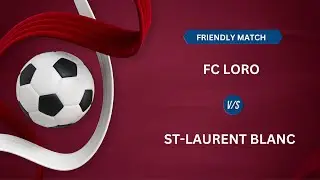 FC LORO - ST-LAURENT  BLANC (22 MARCH 2025)