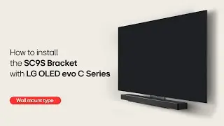 LG Sound Bar : How to Install the SC9S Bracket with LG OLED C2/C3_Wall Mount type I LG