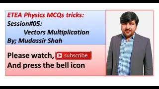 ETEA Physics MCQs tricks | Chapter#2 | Session 05 | Vectors Multiplication