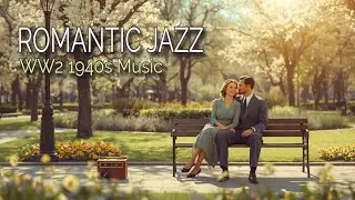 👉 ROMANTIC JAZZ MUSIC PLAYLIST | WW2 1940s MUSIC