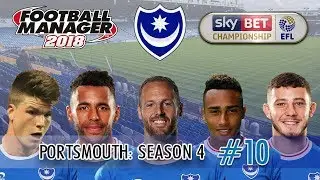 FM18 Portsmouth S4 E10 | CANARY ROAD!? | Football Manager 2018