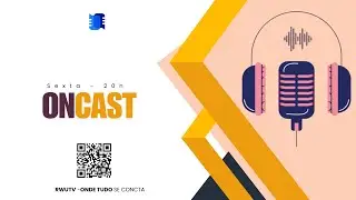 🎙️ ONCAST &ndash; 08/10/25 (AO VIVO)