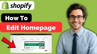 Как редактировать главную страницу Shopify (полное руководство 2026 года)