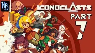 Iconoclasts Walkthrough Part 7 No Commentary
