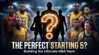 Can You Make A Perfect Starting Five? (NBA Challenge)
