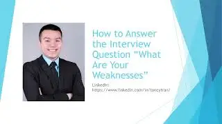 How to Answer the Interview Question “What Are Your Weaknesses”