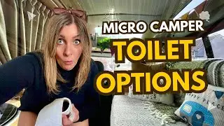 VANLIFE | Solo Female | MICRO CAMPER TOILET OPTIONS
