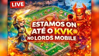 ESTAMOS ON AT&Eacute; O KVK NO LORDS MOBILE