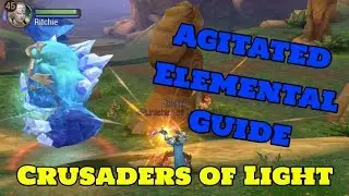 AGITATED ELEMENTALS GUIDE! | Crusaders of Light | Crid Games