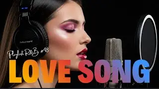 [Playlist R&B #48] Classic-Style R&B Love Songs for Healing Nights, Warm Hearts, and Tender Emotion