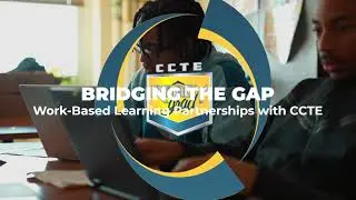 CCTE Partnership: Bridging the Gap